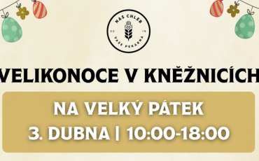 Náš Chléb- Velikonoce v Kněžnicích